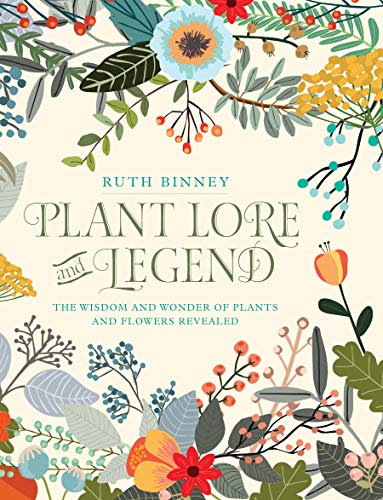 Beispielbild fr Plant Lore and Legend: The Wisdom and Wonder of Plants and Flowers Revealed zum Verkauf von BooksRun