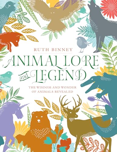 Stock image for Animal Lore and Legend: The Wisdom and Wonder of Animals Revealed for sale by HPB-Diamond