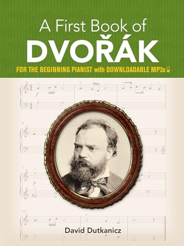 Beispielbild fr A First Book of Dvork: For The Beginning Pianist with Downloadable MP3s (Dover Classical Piano Music For Beginners) zum Verkauf von Goodwill of Colorado