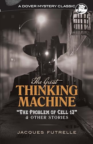 Beispielbild fr The Great Thinking Machine: The Problem of Cell 13 and Other Stories zum Verkauf von ThriftBooks-Atlanta