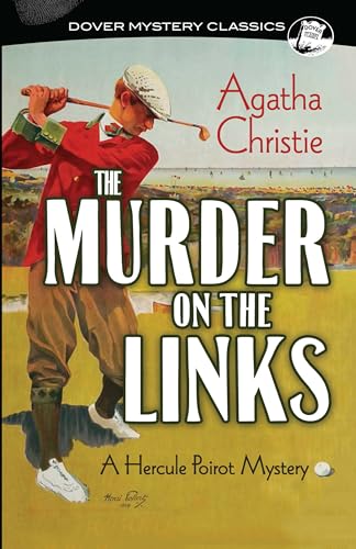 Stock image for The Murder on the Links: A Hercule Poirot Mystery (Dover Mystery Classics) for sale by BooksRun