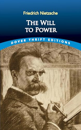 Beispielbild fr The Will to Power (Dover Thrift Editions: Philosophy) zum Verkauf von Wonder Book