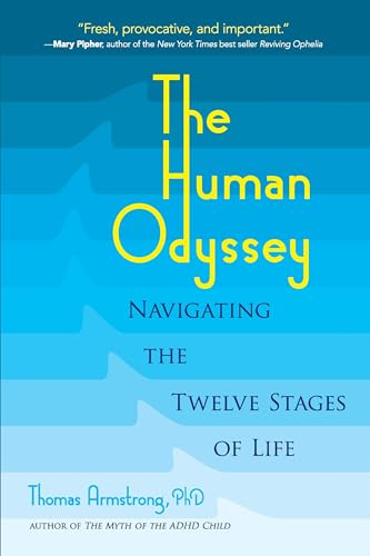 Stock image for The Human Odyssey: Navigating the Twelve Stages of Life for sale by Lakeside Books