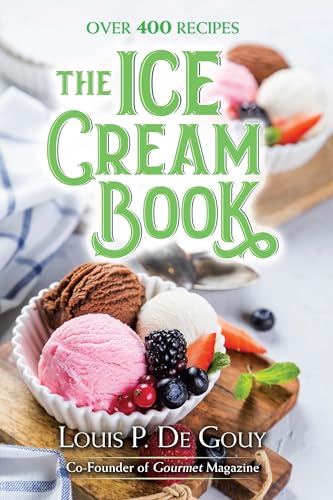 Beispielbild fr The Ice Cream Book: Over 400 Recipes zum Verkauf von Goodwill Industries of VSB