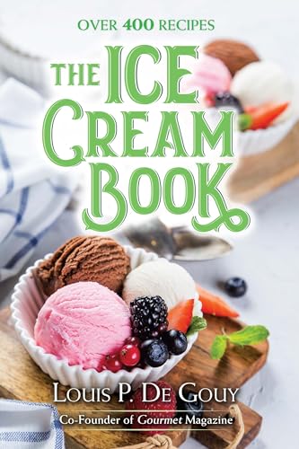 Stock image for The Ice Cream Book: Over 400 Recipes for sale by Goodwill Industries of VSB