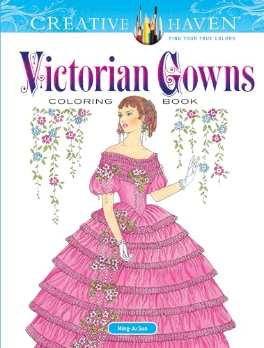 Beispielbild fr Creative Haven Victorian Gowns Coloring Book: Relaxing Illustrations for Adult Colorists (Creative Haven Coloring Books) zum Verkauf von PlumCircle