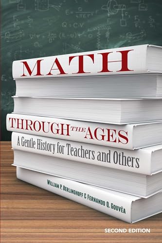 9780486832845: Math Through the Ages: A Gentle History for Teachers and Others (Dover Books on Mathematics)