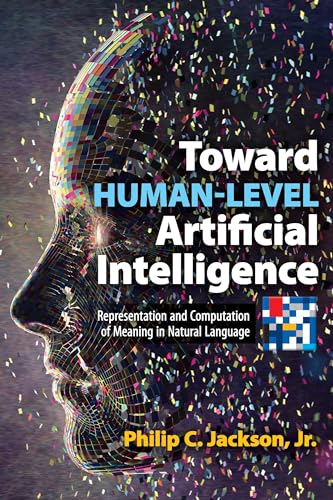 Imagen de archivo de Toward Human-Level Artificial Intelligence: Representation and Computation of Meaning in Natural Language (Dover Books on Computer Science) a la venta por PlumCircle