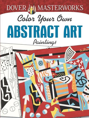 9780486833156: Dover Masterworks: Color Your Own Abstract Art Paintings (Adult Coloring Books: Art & Design)
