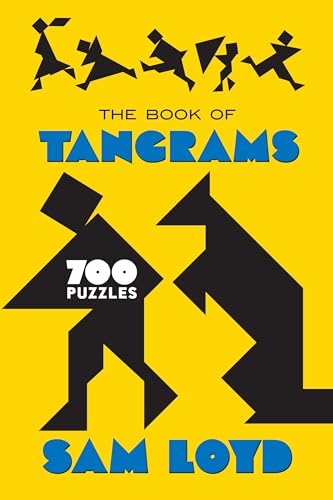9780486833866: The Book of Tangrams: 700 Puzzles (Dover Puzzle Books: Math Puzzles)