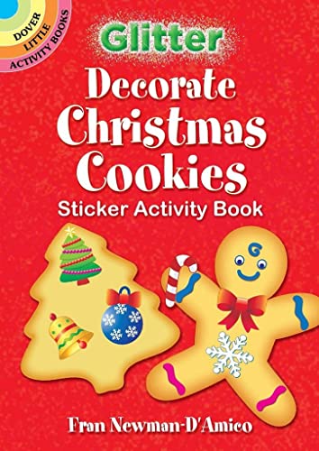 Imagen de archivo de Glitter Decorate Christmas Cookies Sticker Activity Book (Dover Little Activity Books: Christmas) a la venta por Books Unplugged