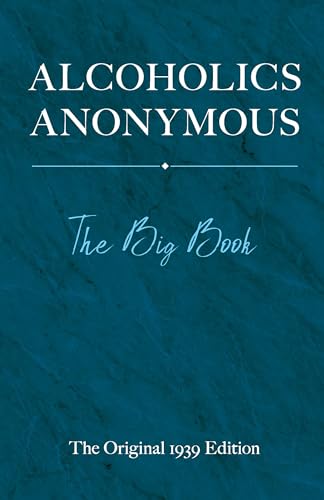 Beispielbild fr Alcoholic's Anonymous : The Big Book: The Original 1939 Edition zum Verkauf von Better World Books