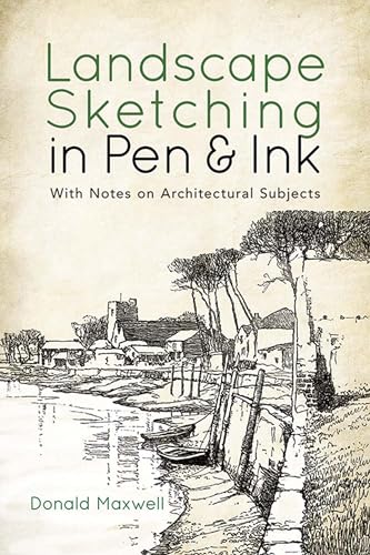 Imagen de archivo de Landscape Sketching in Pen and Ink: With Notes on Architectural Subjects (Dover Art Instruction) a la venta por PlumCircle