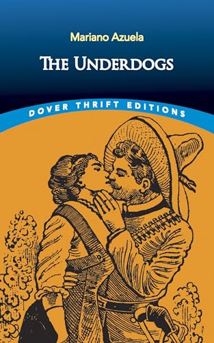 9780486834443: The Underdogs (Dover Thrift Editions: Classic Novels)