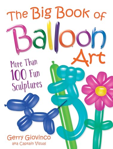 Stock image for The Big Book of Balloon Art for sale by Blackwell's
