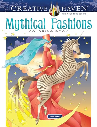 9780486835952: Creative Haven Mythical Fashions Coloring Book (Adult Coloring Books: Fantasy)