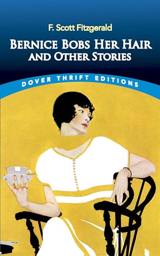 9780486836003: Bernice Bobs Her Hair and Other Stories (Dover Thrift Editions: Short Stories)
