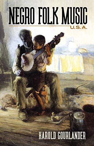 Imagen de archivo de Negro Folk Music U.S.A. (Dover Books On Music: Folk Songs) a la venta por PlumCircle