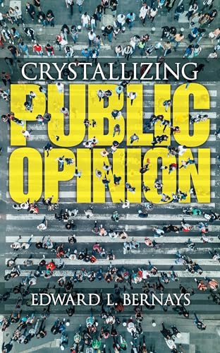 Beispielbild fr Crystallizing Public Opinion zum Verkauf von Blackwell's