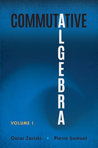 Beispielbild fr Commutative Algebra Volume 1: Volume I (Dover Books on Mathematics) zum Verkauf von Monster Bookshop
