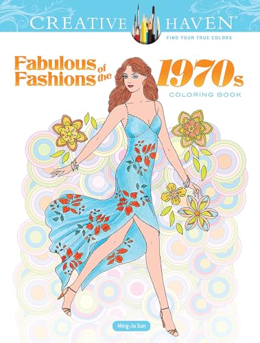Stock image for Creative Haven Fabulous Fashions of the 1970s Coloring Book (Adult Coloring Books: Fashion) for sale by HPB-Ruby