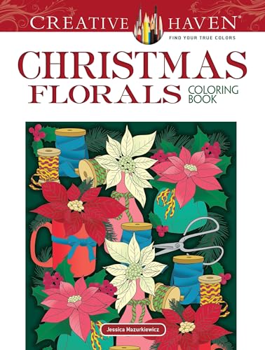 Imagen de archivo de Creative Haven Christmas Florals Coloring Book (Adult Coloring Books: Christmas) a la venta por PlumCircle