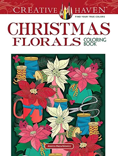 Stock image for Creative Haven Christmas Florals Coloring Book (Adult Coloring Books: Christmas) for sale by PlumCircle