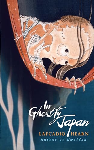 In Ghostly Japan - Hearn, Lafcadio