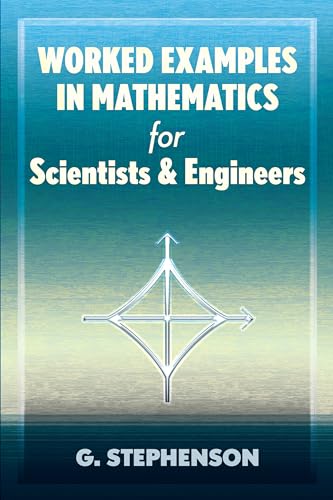 Stock image for Worked Examples in Mathematics for Scientists and Engineers Format: Paperback for sale by INDOO
