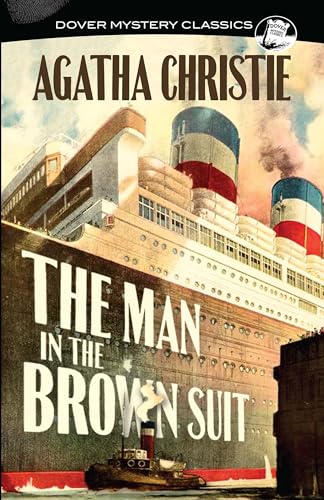 Stock image for The Man in the Brown Suit (Dover Mystery Classics) for sale by PlumCircle