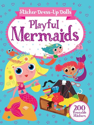 Imagen de archivo de Sticker Dress-Up Dolls Playful Mermaids: 200 Reusable Stickers! (Dover Sticker Books) a la venta por PlumCircle