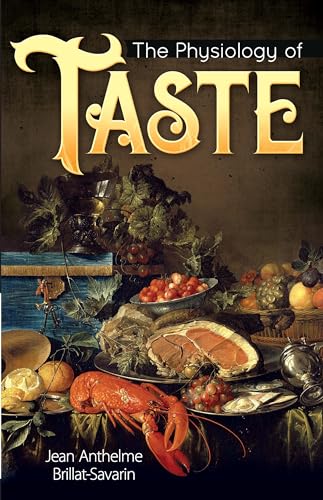 Imagen de archivo de The Physiology of Taste a la venta por Blackwell's