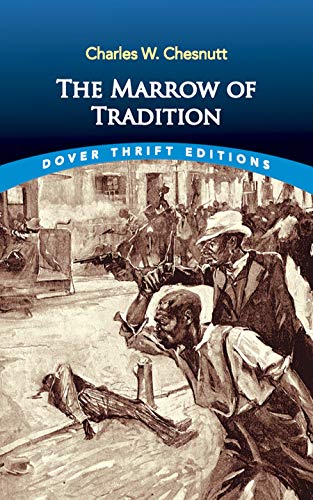 Imagen de archivo de The Marrow of Tradition (Dover Thrift Editions: Black History) a la venta por Reliant Bookstore