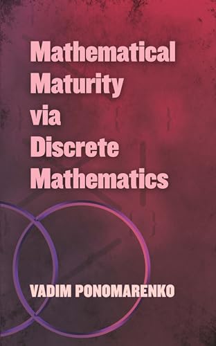 

Mathematical Maturity via Discrete Mathematics Format: Paperback