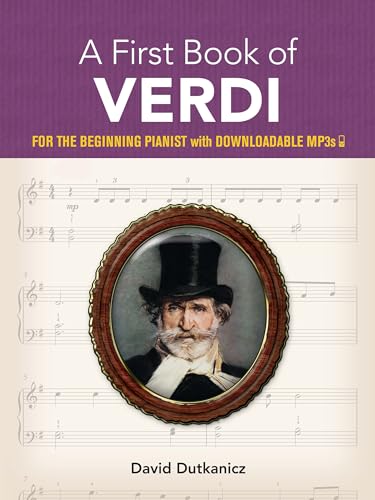 Imagen de archivo de A First Book of Verdi: For The Beginning Pianist With Downloadable MP3s (Dover Classical Piano Music For Beginners) a la venta por HPB-Emerald