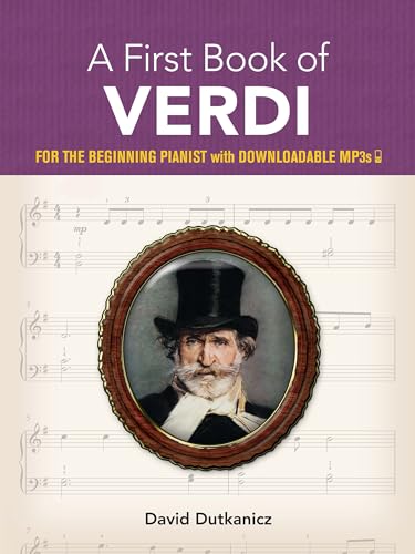 Stock image for A First Book of Verdi: For The Beginning Pianist With Downloadable MP3s (Dover Classical Piano Music For Beginners) for sale by HPB-Emerald