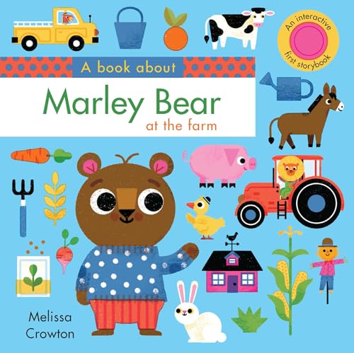 Beispielbild fr A Book about Marley Bear at the Farm: An Interactive First Storybook for Toddlers zum Verkauf von ThriftBooks-Dallas