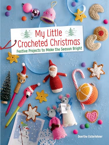 Stock image for My Little Crocheted Christmas for sale by Blackwell's