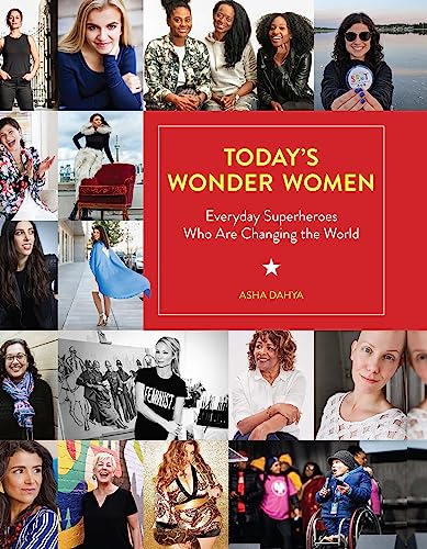 Imagen de archivo de Today's Wonder Women: Everyday Superheroes Who Are Changing the World a la venta por ThriftBooks-Atlanta