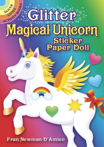 Imagen de archivo de Glitter Magical Unicorn Sticker Paper Doll (Dover Little Activity Books Paper Dolls) a la venta por PlumCircle