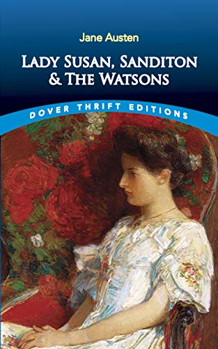 9780486841717: Lady Susan, Sanditon and The Watsons (Dover Thrift Editions: Classic Novels)