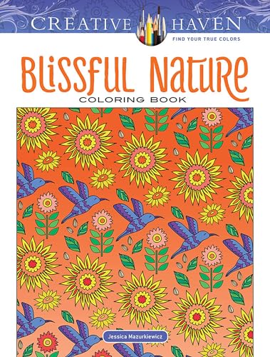 Imagen de archivo de Creative Haven Blissful Nature Coloring Book (Adult Coloring Books: Nature) a la venta por ZBK Books