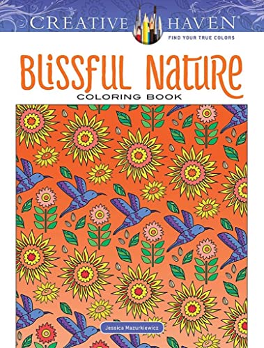 Stock image for Creative Haven Blissful Nature Coloring Book (Adult Coloring Books: Nature) for sale by ZBK Books