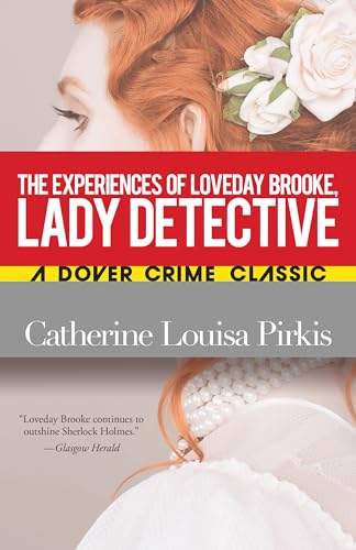 9780486841885: Experiences of Loveday Brooke, Lady Detective (Dover Crime Classics)