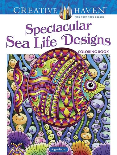 Stock image for Creative Haven Spectacular Sea Life Designs Coloring Book (Creative Haven Coloring Books) for sale by PlumCircle