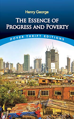 Beispielbild fr The Essence of Progress and Poverty (Dover Thrift Editions: Economics) zum Verkauf von HPB-Red