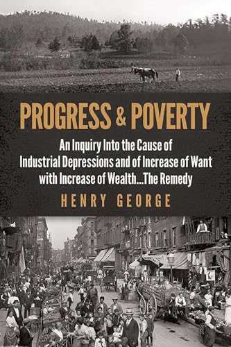 9780486842080: Progress and Poverty: An Inquiry into the Cause of Industrial Depressions and of Increase of Want with Increase of Wealth . . . the Remedy