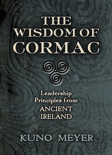 Beispielbild fr The Wisdom of Cormac: Leadership Principles from Ancient Ireland zum Verkauf von Save With Sam