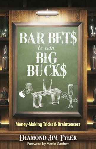 Stock image for Bar Bets to Win Big Bucks: Money-Making Tricks and Brainteasers for sale by Monster Bookshop