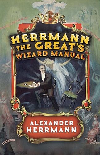 Beispielbild fr Herrmann the Great's Wizard Manual zum Verkauf von Blackwell's